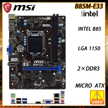 MSI B85M-E33 Intel B85 Pôvodnej Ploche Dosky LGA 1150 Core i5, i7 i3 Procesory 32GB DDR3 SATA3 USB3.0 PCI-E 3.0 HDMI Micro ATX